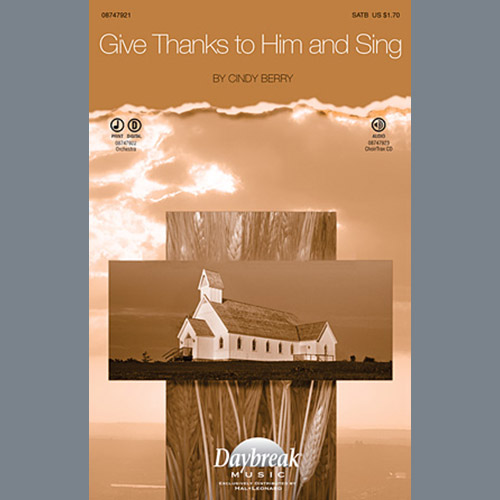 Cindy Berry Cindy Berry, Give Thanks To Him And Sing, SATB