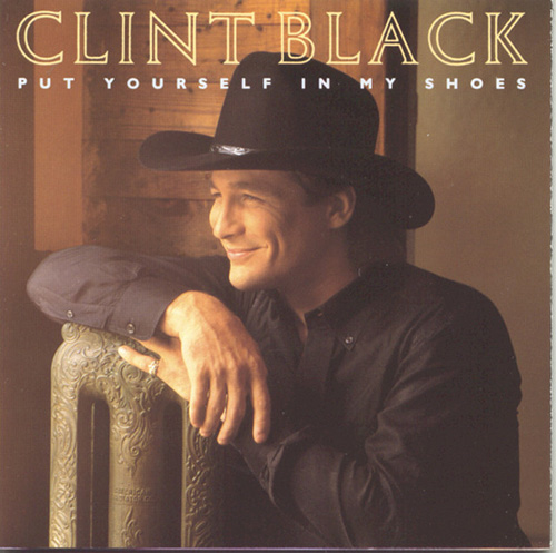 Clint Black Put Yourself In My Shoes profile image