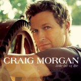 Craig Morgan picture from Little Bit Of Life released 01/20/2007