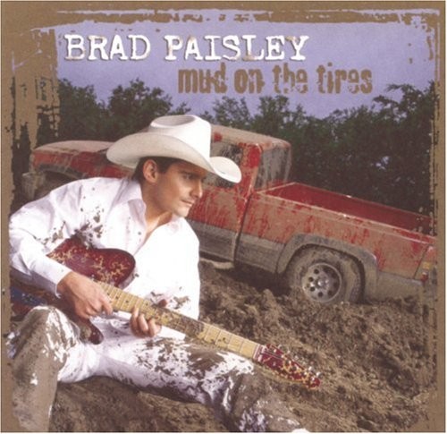 Brad Paisley Mud On The Tires 30181