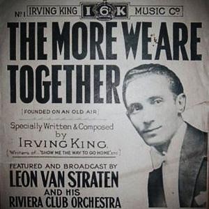 Irving King The More We Are Together 36132