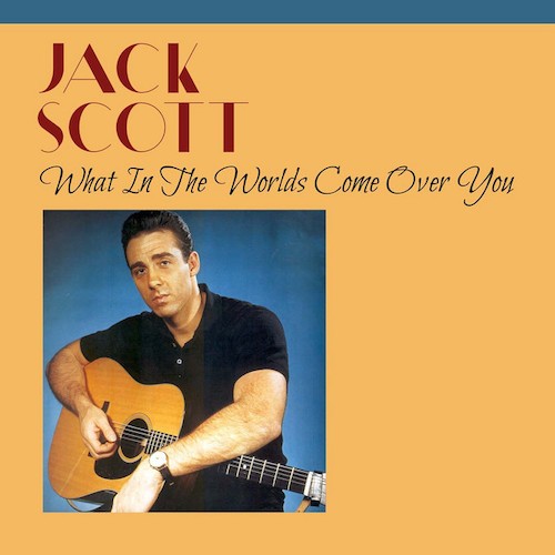 Jack Scott What In The World's Come Over You 174701