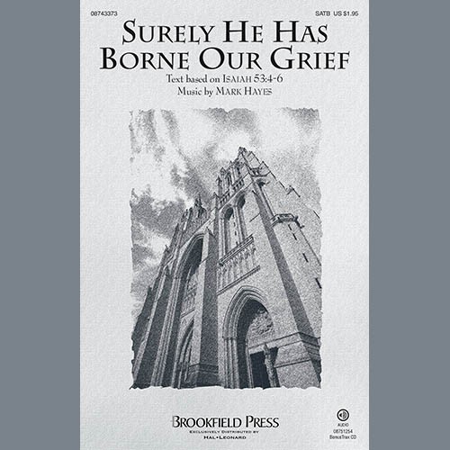 Mark Hayes Surely He Has Borne Our Grief 284243