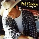 Pat Green Take Me Out To A Dancehall 25536