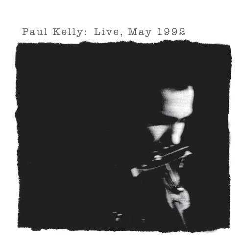 Paul Kelly From Little Things Big Things Grow 124175