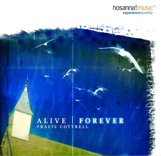 Travis Cottrell Alive Forever Amen 69704