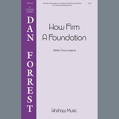 Dan Forrest How Firm A Foundation Sheet Music and PDF music score - SKU 460016