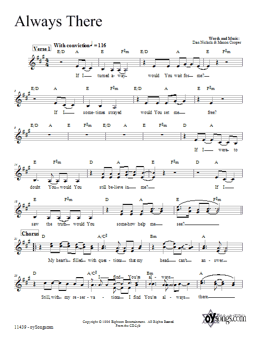 Preview Dan Nichols Always There Religious sheet music, notes and chords for Melody Line, Lyrics & Chords, SKU: 65924 Download Dan Nichols Always There sheet music and printable PDF score & Religious music notes