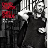 David Guetta picture from What I Did For Love (featuring Emeli Sande) released 08/27/2018