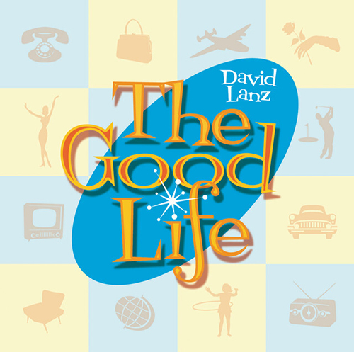 David Lanz The Good Life profile image
