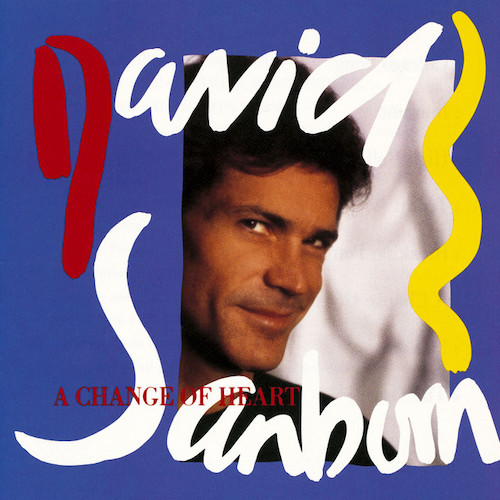 David Sanborn profile David Sanborn A Change Of Heart profile image
