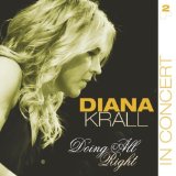 Diana Krall picture from I Was Doing All Right released 02/13/2013