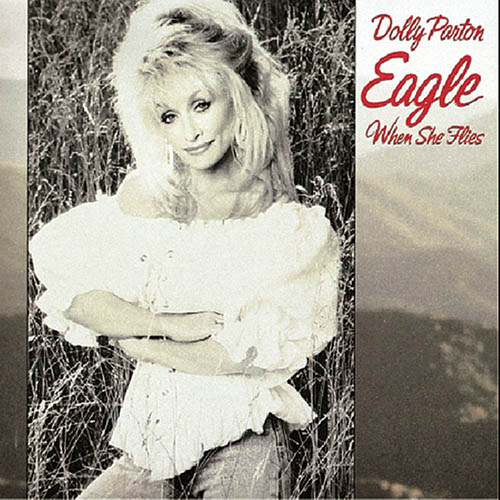Dolly Parton Dolly Parton, Eagle When She Flies, Piano, Vocal & Guitar (Right-Hand Melody)