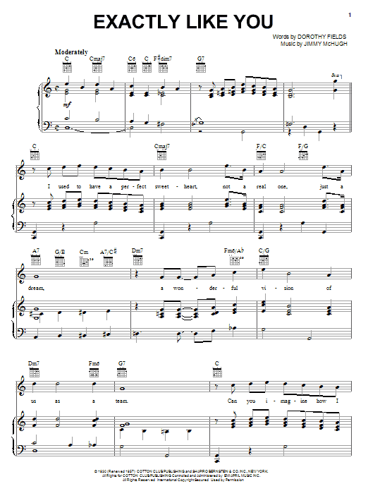 Preview Dorothy Fields Exactly Like You Musicals sheet music, notes and chords for Piano, Vocal & Guitar (Right-Hand Melody), SKU: 21723 Download Dorothy Fields Exactly Like You sheet music and printable PDF score & Musicals music notes