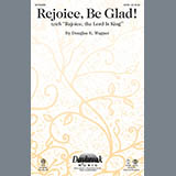 Douglas E. Wagner picture from Rejoice, Be Glad! (with Rejoice, The Lord Is King) released 08/26/2018