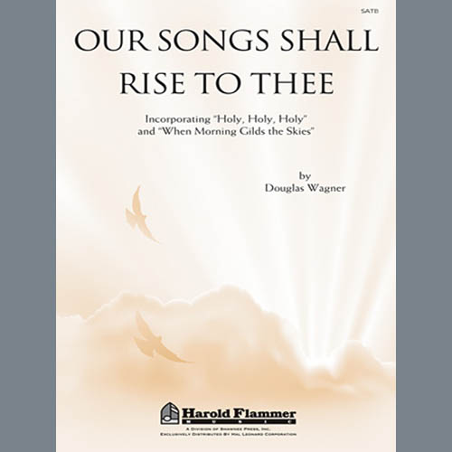 Douglas Wagner Our Songs Shall Rise To Thee profile image