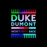 Duke Dumont picture from Won't Look Back released 09/16/2014