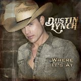 Dustin Lynch picture from Where It's At (Yep Yep) released 09/05/2014
