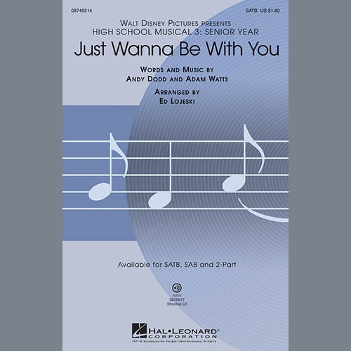 Ed Lojeski Just Wanna Be With You From High School Musical 3 Sheet Music Download Printable Disney Pdf Satb Choir Score Sku 626 Ed Lojeski Just Wanna Be With You From High School Musical 3 Sheet Music Download Printable Disney Pdf Satb Choir Score Sku 626