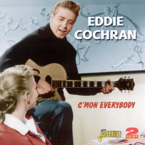 Eddie Cochran Eddie Cochran, C'mon Everybody, Lyrics & Chords
