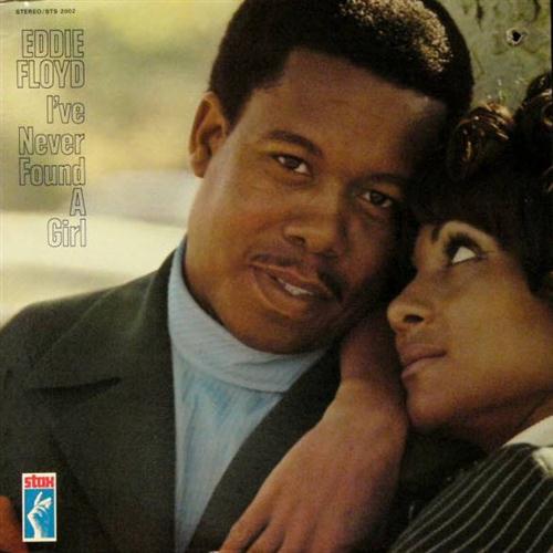 Eddie Floyd Eddie Floyd, I've Never Found A Girl (To Love Me Like You Do), Piano, Vocal & Guitar (Right-Hand Melody)