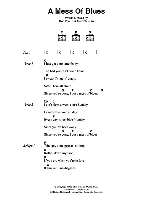 Preview Elvis Presley A Mess Of Blues Rock sheet music, notes and chords for Lyrics & Chords, SKU: 79688 Download Elvis Presley A Mess Of Blues sheet music and printable PDF score & Rock music notes