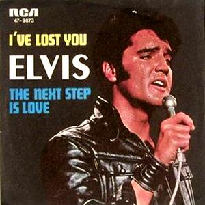 Elvis Presley Elvis Presley, I've Lost You, Piano, Vocal & Guitar (Right-Hand Melody)