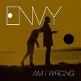 Envy picture from Am I Wrong released 09/10/2013