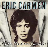 Eric Carmen picture from Make Me Lose Control released 05/26/2017