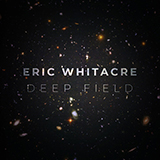 Eric Whitacre picture from Deep Field released 07/15/2019