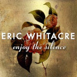 Eric Whitacre picture from Enjoy The Silence released 11/23/2017