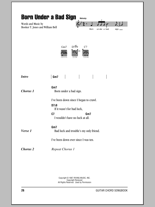 Preview Eric Clapton Born Under A Bad Sign Pop sheet music, notes and chords for Lyrics & Chords, SKU: 79494 Download Eric Clapton Born Under A Bad Sign sheet music and printable PDF score & Pop music notes