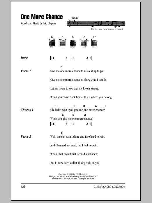 Preview Eric Clapton One More Chance Rock sheet music, notes and chords for Lyrics & Chords, SKU: 79532 Download Eric Clapton One More Chance sheet music and printable PDF score & Rock music notes