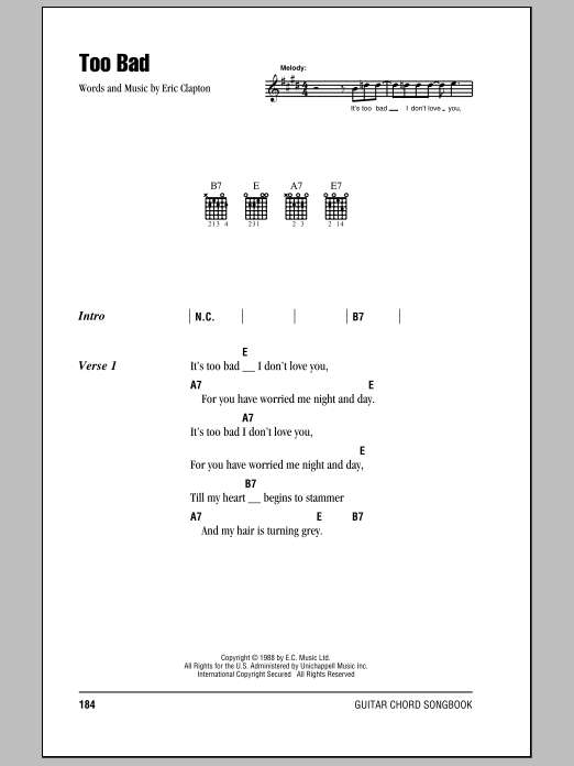 Preview Eric Clapton Too Bad Rock sheet music, notes and chords for Lyrics & Chords, SKU: 79507 Download Eric Clapton Too Bad sheet music and printable PDF score & Rock music notes