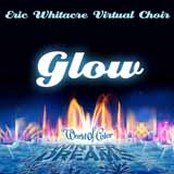 Eric Whitacre Glow (arr. Emily Crocker) Sheet Music and PDF music score - SKU 406998