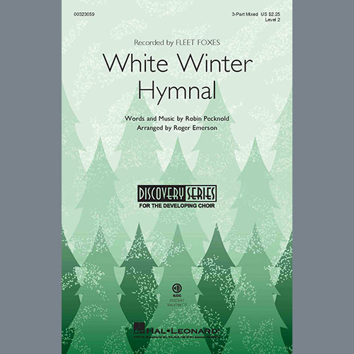 Fleet Foxes Fleet Foxes, White Winter Hymnal (arr. Roger Emerson), 3-Part Mixed Choir