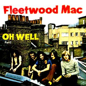 Fleetwood Mac Oh Well Part 1 profile image