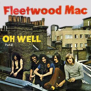 Fleetwood Mac Fleetwood Mac, Oh Well Part 2, Guitar Tab