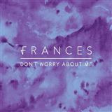 Frances picture from Don't Worry About Me released 05/16/2016