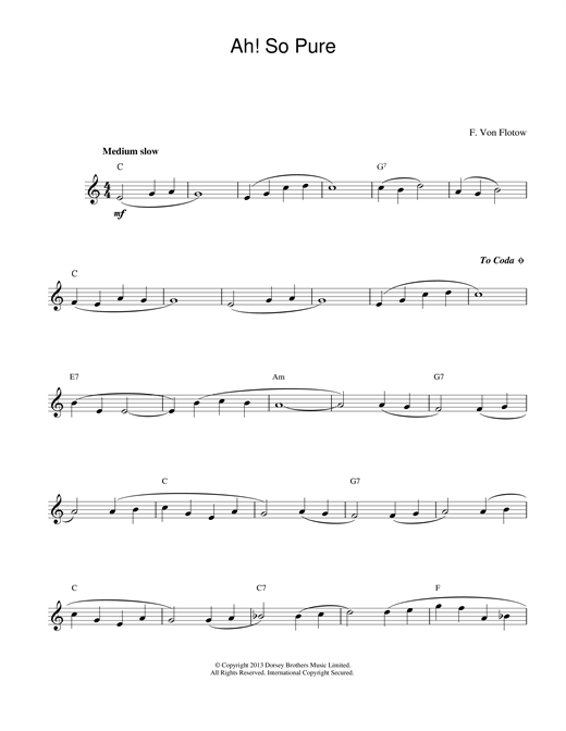 Preview Friedrich von Flotow Ah! So Pure Classical sheet music, notes and chords for Melody Line & Chords, SKU: 13920 Download Friedrich von Flotow Ah! So Pure sheet music and printable PDF score & Classical music notes
