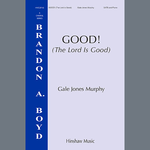 Gale Jones Murphy Good! (The Lord Is Good) profile image