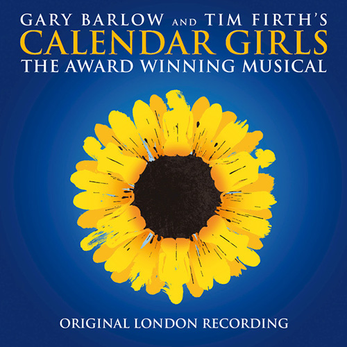 Gary Barlow and Tim Firth Gary Barlow and Tim Firth, What Age Expects (from Calendar Girls the Musical), Piano, Vocal & Guitar (Right-Hand Melody)