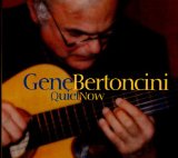 Gene Bertoncini picture from Quiet Now released 11/26/2012