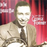 George Formby picture from There's Nothing Proud About Me released 10/12/2010