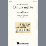 George Frideric Handel picture from Ombra Mai Fu (from Serse) (arr. Henry Leck) released 03/07/2019