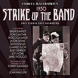 George Gershwin & Ira Gershwin picture from Strike Up The Band (from Strike Up The Band) released 07/24/2020