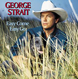 George Strait picture from Easy Come, Easy Go released 03/29/2011
