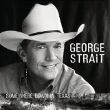 George Strait picture from She Let Herself Go released 11/02/2005