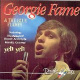 Georgie Fame & The Blue Flames picture from Yeh Yeh released 03/16/2011