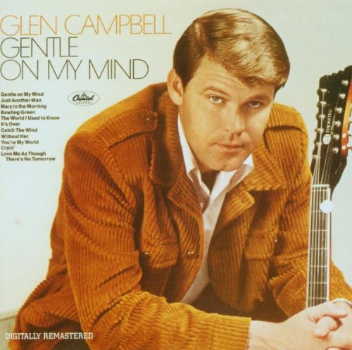 Glen Campbell Glen Campbell, Gentle On My Mind, Piano, Vocal & Guitar (Right-Hand Melody)